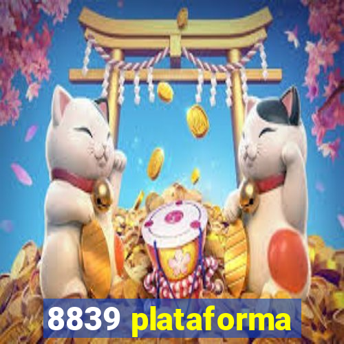 8839 plataforma